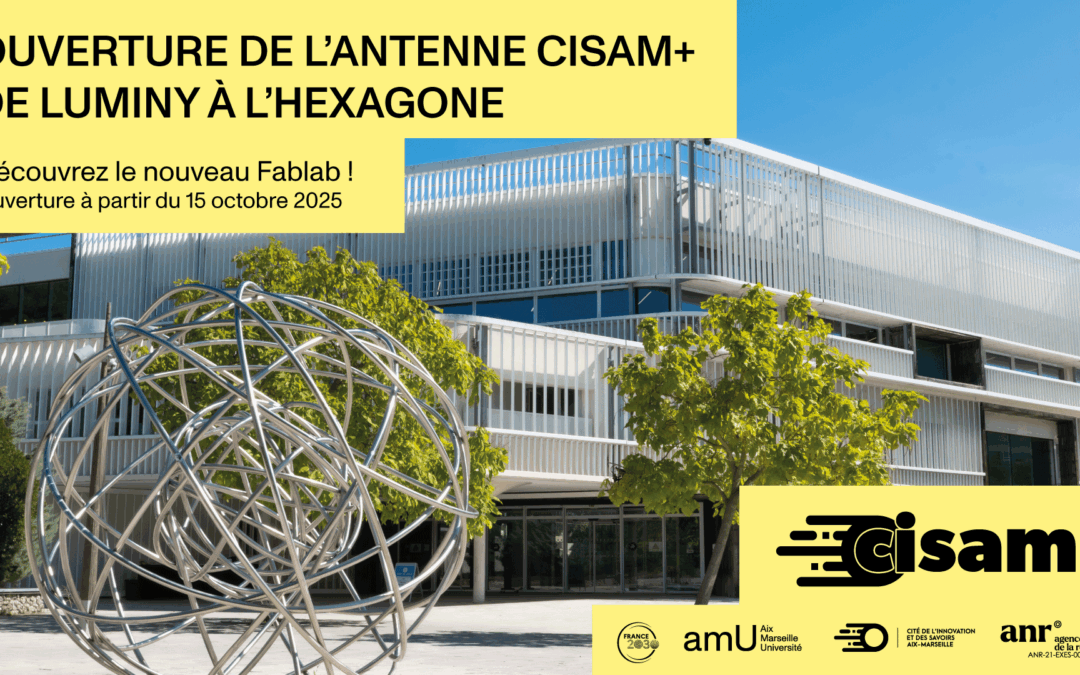 Un Fablab CISAM+ dédié au prototypage ouvre ses portes à Luminy